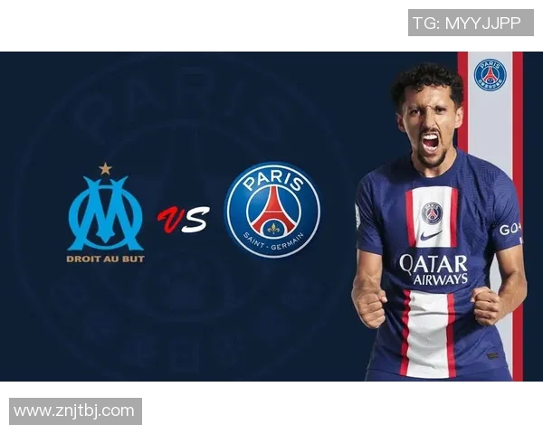 巴黎圣日耳曼对阵马赛比赛前瞻与胜负预测分析及关键球员表现解析