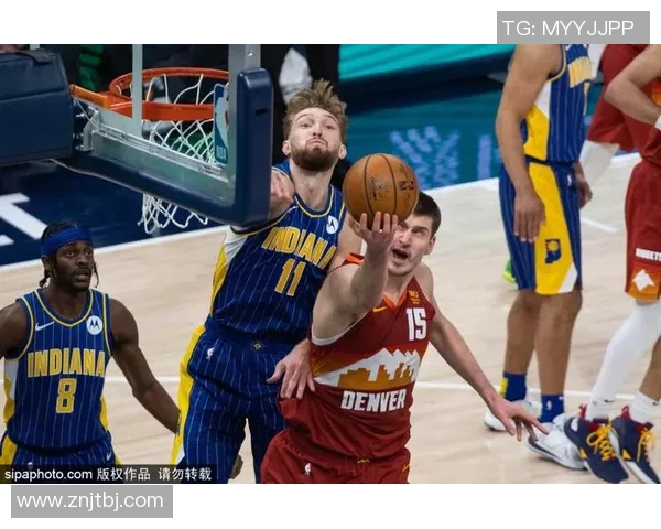 掘金与步行者精彩对决直播全程回顾与分析尽在此处