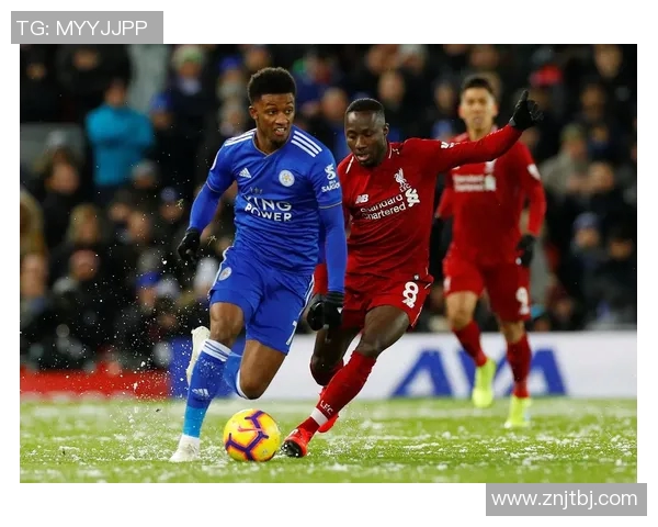 利物浦与菜斯特城巅峰对决谁将赢得英超荣耀之战